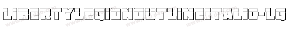 LibertyLegionOutlineItalic-lgxoy字体转换