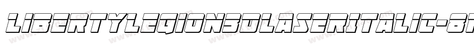 LibertyLegion3DLaserItalic-8MOn0字体转换