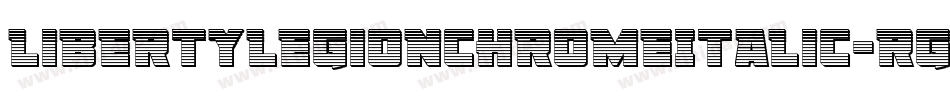 LibertyLegionChromeItalic-rgvE7字体转换 LibertyLegionChromeItalic-rgvE7字体转换