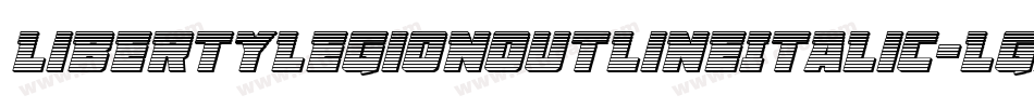 LibertyLegionOutlineItalic-lgxoy字体转换