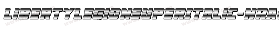 LibertyLegionSuperItalic-nRA0P字体转换 LibertyLegionSuperItalic-nRA0P字体转换