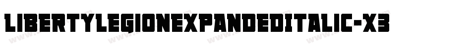 LibertyLegionExpandedItalic-x3RD5字体转换