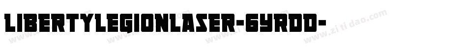 LibertyLegionLaser-6YRDD字体转换 LibertyLegionLaser-6YRDD字体转换