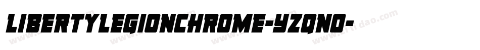 LibertyLegionChrome-Yzqno字体转换