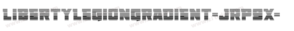 LibertyLegionGradient-JRp9x字体转换 LibertyLegionGradient-JRp9x字体转换