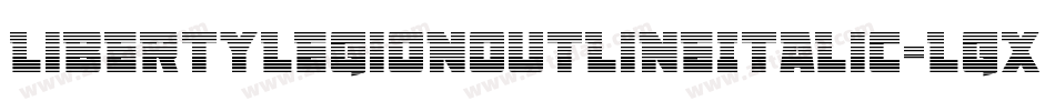 LibertyLegionOutlineItalic-lgxoy字体转换