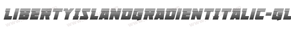 LibertyIslandGradientItalic-GLmO字体转换
