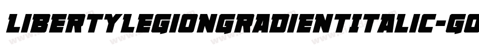 LibertyLegionGradientItalic-GO3PD字体转换 LibertyLegionGradientItalic-GO3PD字体转换