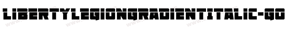 LibertyLegionGradientItalic-GO3PD字体转换 LibertyLegionGradientItalic-GO3PD字体转换