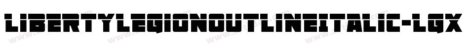 LibertyLegionOutlineItalic-lgxoy字体转换