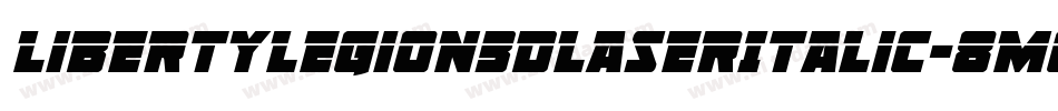 LibertyLegion3DLaserItalic-8MOn0字体转换