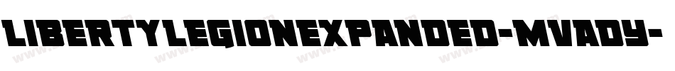 LibertyLegionExpanded-MVADY字体转换 LibertyLegionExpanded-MVADY字体转换