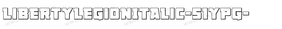 LibertyLegionItalic-51ypG字体转换