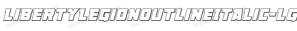 LibertyLegionOutlineItalic-lgxoy字体转换