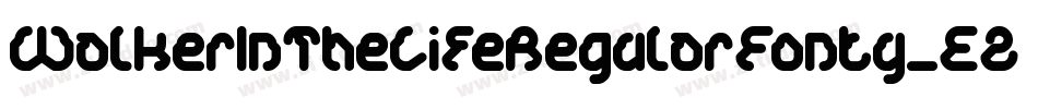 WalkerInTheLifeRegularFonty-E25e字体转换