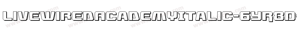 LivewiredAcademyItalic-6YR8D字体转换