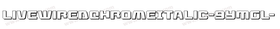 LivewiredChromeItalic-9YMGL字体转换