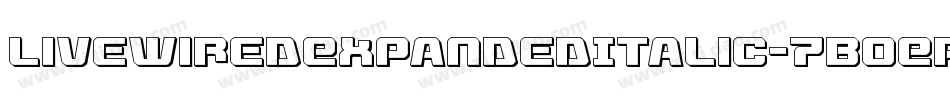LivewiredExpandedItalic-7BOEP字体转换