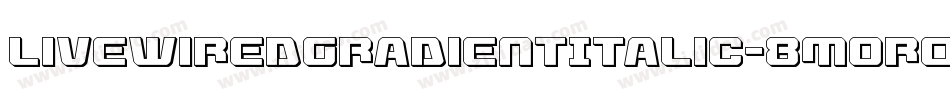 LivewiredGradientItalic-8MOr0字体转换