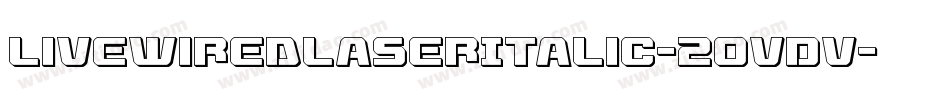 LivewiredLaserItalic-2OvDv字体转换