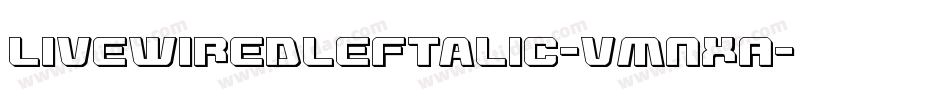 LivewiredLeftalic-vmnXA字体转换