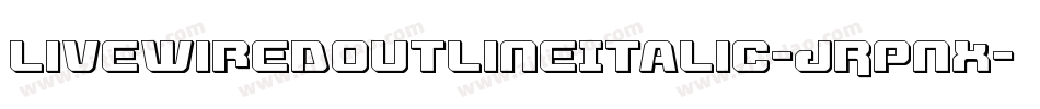 LivewiredOutlineItalic-JRpnx字体转换