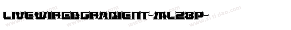 LivewiredGradient-mL28P字体转换