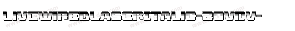 LivewiredLaserItalic-2OvDv字体转换