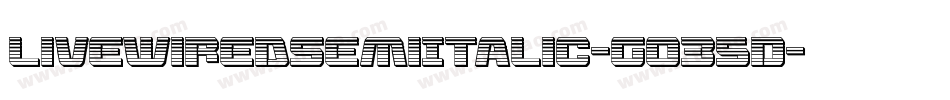 LivewiredSemiItalic-GO35D字体转换 LivewiredSemiItalic-GO35D字体转换