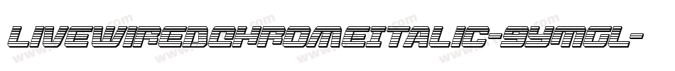 LivewiredChromeItalic-9YMGL字体转换