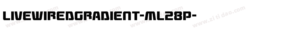 LivewiredGradient-mL28P字体转换