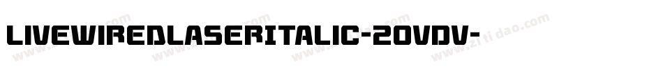LivewiredLaserItalic-2OvDv字体转换