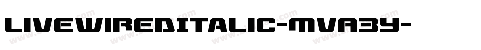 LivewiredItalic-MVA3Y字体转换