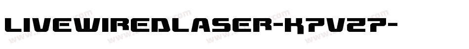 LivewiredLaser-K7VZ7字体转换 LivewiredLaser-K7VZ7字体转换