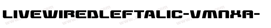 LivewiredLeftalic-vmnXA字体转换