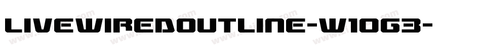 LivewiredOutline-w1og3字体转换