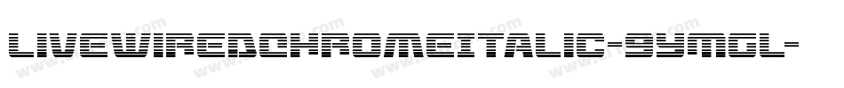 LivewiredChromeItalic-9YMGL字体转换