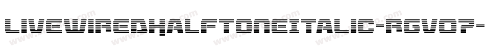 LivewiredHalftoneItalic-rgv07字体转换