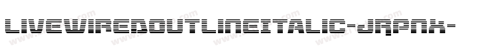 LivewiredOutlineItalic-JRpnx字体转换