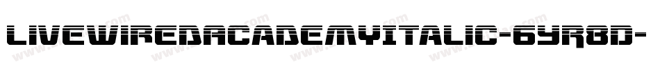 LivewiredAcademyItalic-6YR8D字体转换