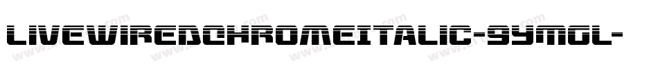 LivewiredChromeItalic-9YMGL字体转换
