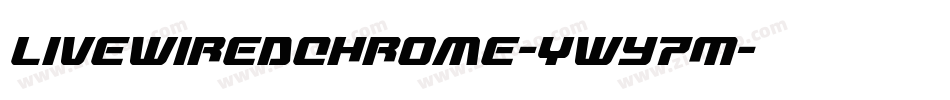 LivewiredChrome-ywY7M字体转换