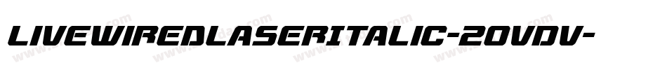 LivewiredLaserItalic-2OvDv字体转换