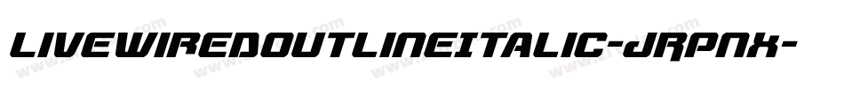 LivewiredOutlineItalic-JRpnx字体转换