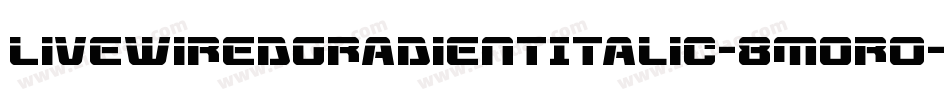 LivewiredGradientItalic-8MOr0字体转换