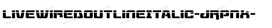 LivewiredOutlineItalic-JRpnx字体转换