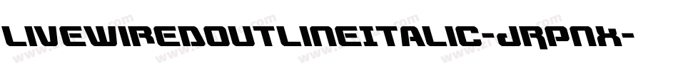 LivewiredOutlineItalic-JRpnx字体转换