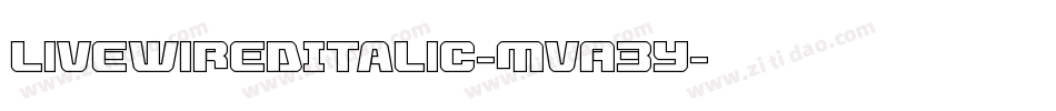 LivewiredItalic-MVA3Y字体转换