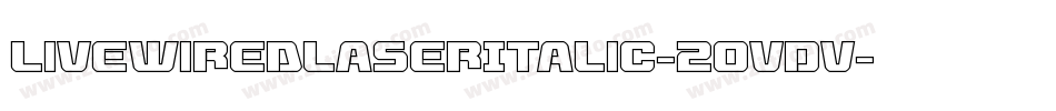 LivewiredLaserItalic-2OvDv字体转换