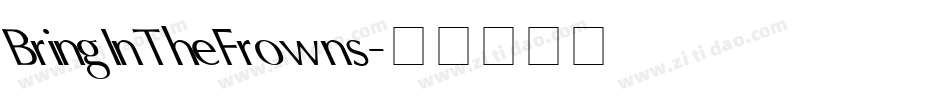 BringInTheFrowns字体转换